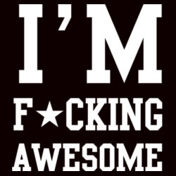 GRD-029-022-024-BLK  I'm F*cking Awesome Design